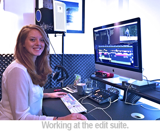 Carly at the edit suite.